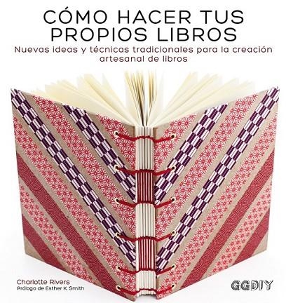 CÓMO HACER TUS PROPIOS LIBROS | 9788425228414 | RIVERS, CHARLOTTE