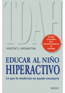 EDUCAR AL NIÑO HIPERACTIVO | 9788497991186 | MONASTRA, VINCENT J.