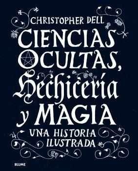 CIENCIAS OCULTAS, HECHICERÍA Y MAGIA | 9788417757304 | DELL, CRISTOPHER