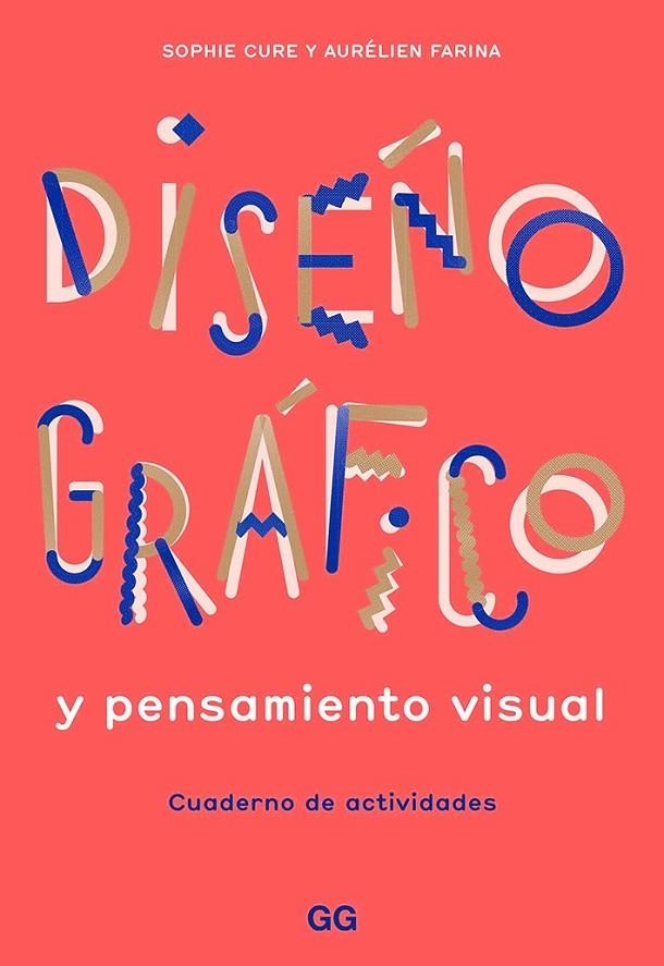 DISEÑO GRÁFICO Y PENSAMIENTO VISUAL | 9788425232145 | FARINA, AURÉLIEN/CURE, SOPHIE