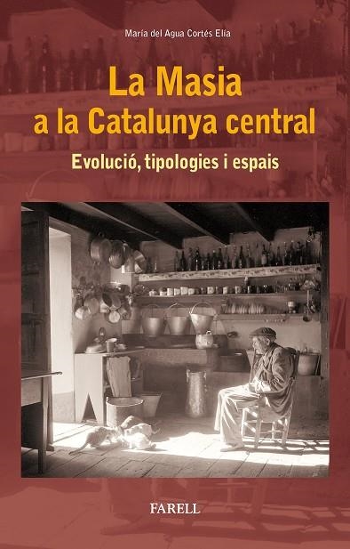 LA MASIA A LA CATALUNYA CENTRAL EVOLUCIÓ TIPOLOGIES | 9788417116040