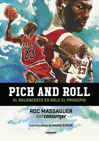 PICK AND ROLL. EL BALONCESTO ES SOLO EL PRINCIPIO | 9788417247683 | OUTCONSUMER / MASSAGUER, ROC