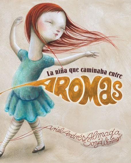 LA NIÑA QUE CAMINABA ENTRE AROMAS | 9788415619185 | ALMADA, ARIEL ANDRES