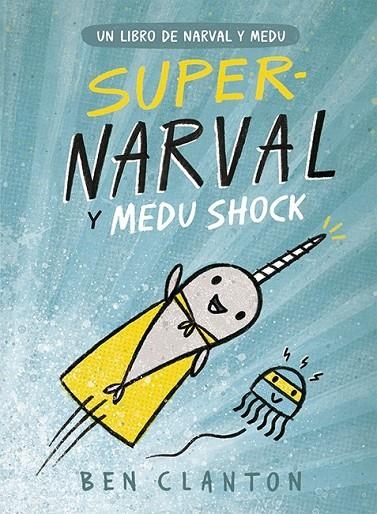 SUPERNARVAL Y MEDU SHOCK | 9788426145253 | CLANTON, BEN