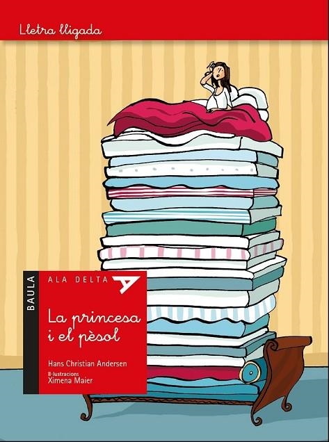 LA PRINCESA I EL PÈSOL - ALA DELTA LLETRA LLIGADA | 9788447940110 | ANDERSEN, HANS CHRISTIAN