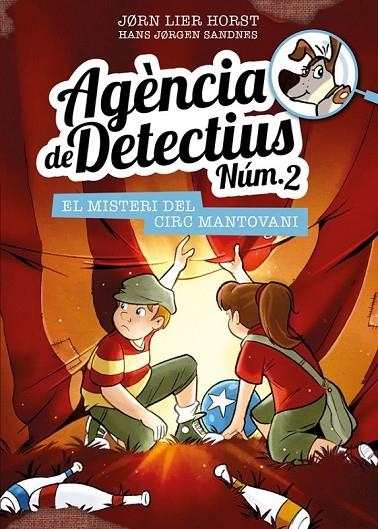 AGÈNCIA DE DETECTIUS NÚM. 2 - 9. EL MISTERI DEL CIRC MANTOVANI | 9788424663629 | HORST, JORN LIER