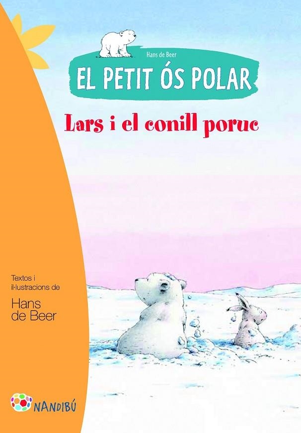 EL PETIT ÓS POLAR. LARS I EL CONILL PORUC | 9788499755458 | DE BEER, HANS