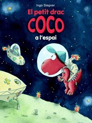 PETIT DRAC COCO A L'ESPAI | 9788424645694 | SIEGNER, INGO