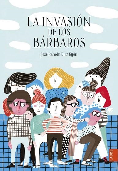 LA INVASIÓN DE LOS BÁRBAROS | 9788414023525 | DÍAZ GIJÓN, JOSÉ RAMÓN