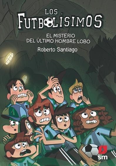 LF16. EL MISTERIO DEL ÚLTIMO HOMBRE LOBO | 9788413181233 | SANTIAGO, ROBERTO