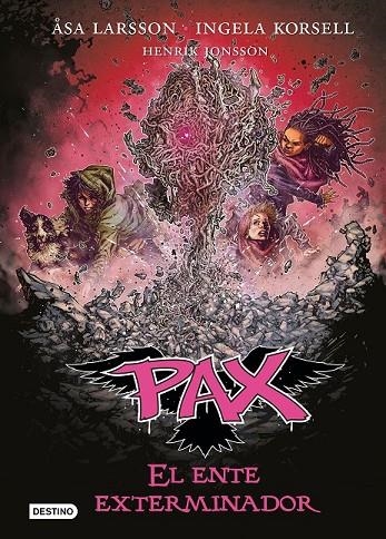 PAX. EL ENTE EXTERMINADOR | 9788408201236 | LARSSON, ÅSA/KORSELL, INGELA/JONSSON, HENRIK