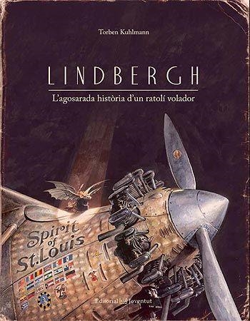 LINDBERGH. L'AGOSARADA HISTÒRIA D'UN RATOLÍ VOLADOR | 9788426141170 | KUHLMANN