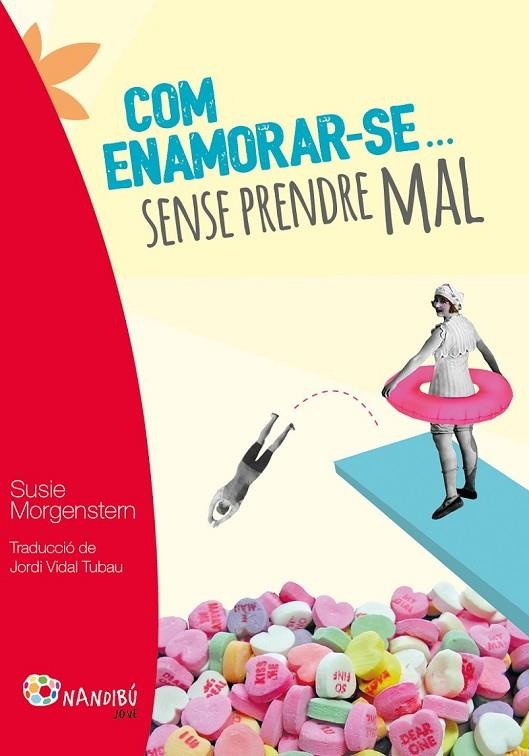 COM ENAMORAR-SE... SENSE PRENDRE MAL | 9788499756424 | MORGENSTERN, SUSIE