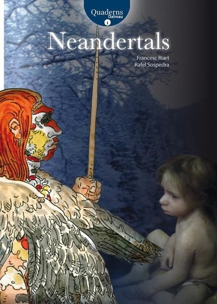 NEANDERTALS | 9788423207961 | RIART JOU, FRANCESC/SOSPEDRA ROCA, RAFEL