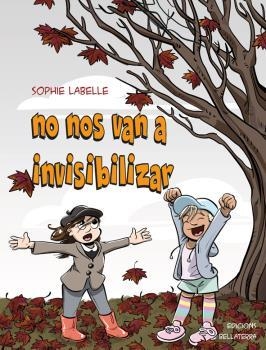 NO NOS VAN A INVISIBILIZAR | 9788472909410 | LABELLE,SOPHIE