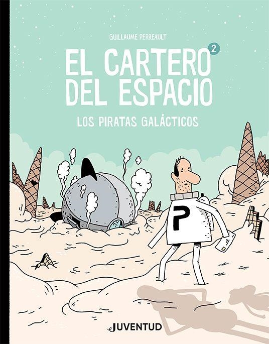 EL CARTERO DEL ESPACIO 2 | 9788426146243 | PERREAULT, GUILLAUME