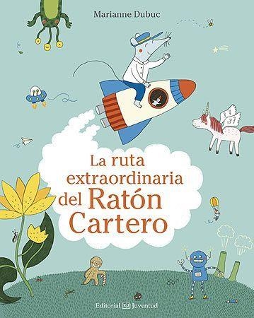 LA RUTA EXTRAORDINARIA DEL RATÓN CARTERO | 9788426144546 | DUBUC, MARIANNE