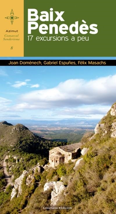 BAIX PENEDES.17 EXCURSIONS A PEU (AZIMUT SENDERISME) | 9788415456124 | DOMENECH, J./ESPUÑES, G./MASACHS, F.