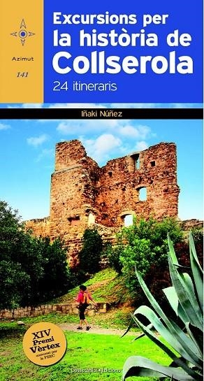 EXCURSIONS PER LA HISTÒRIA DE COLLSEROLA | 9788490342848 | NÚÑEZ, IÑAKI