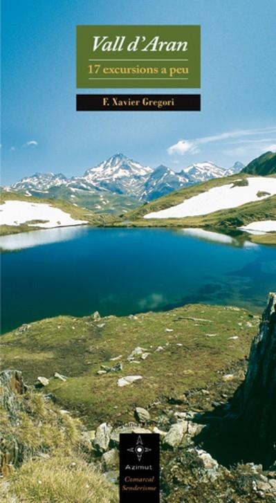 VALL D'ARAN -17 EXCURSIONS A PEU- (AZIMUT) | 9788497916875 | GREGORI, FRANCESC XAVIER