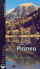 PIRINEU -PASSEJOS I ESCAPADES IRREPETIBLES- | 9788497910507 | RODRÍGUEZ, JOSÉ LUIS