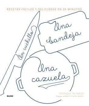 UN CUCHILLO, UNA BANDEJA, UNA CAZUELA | 9788416965854 | REYNUAD, STEPHANE