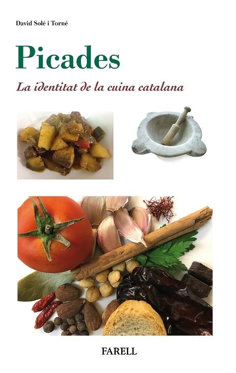 PICADES. LA IDENTITAT DE LA CUINA CATALANA | 9788492811953