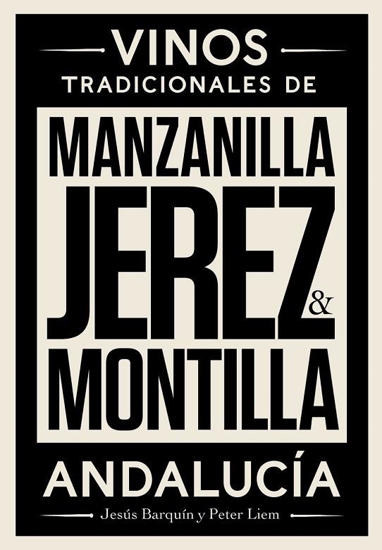 JEREZ, MANZANILLA Y MONTILLA | 9788412096712 | BARQUÍN SANZ, JESÚS/LIEM LIEM, PETER