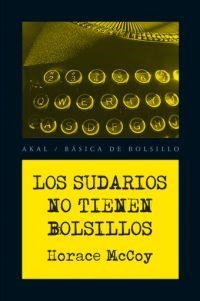 SUDARIOS NO TIENEN BOLSILLOS | 9788446028420 | MCCOY H