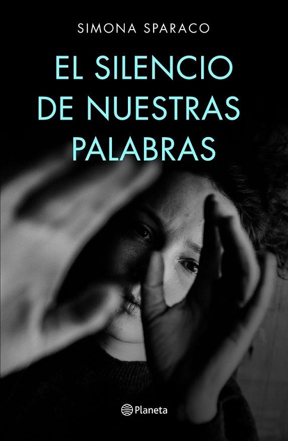 EL SILENCIO DE NUESTRAS PALABRAS | 9788408222699 | SPARACO, SIMONA