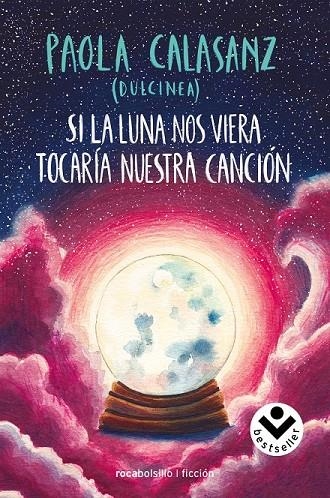 SI LA LUNA NOS VIERA TOCARÍA NUESTRA CANCIÓN | 9788416859795 | (PAOLA CALASANZ), DULCINEA