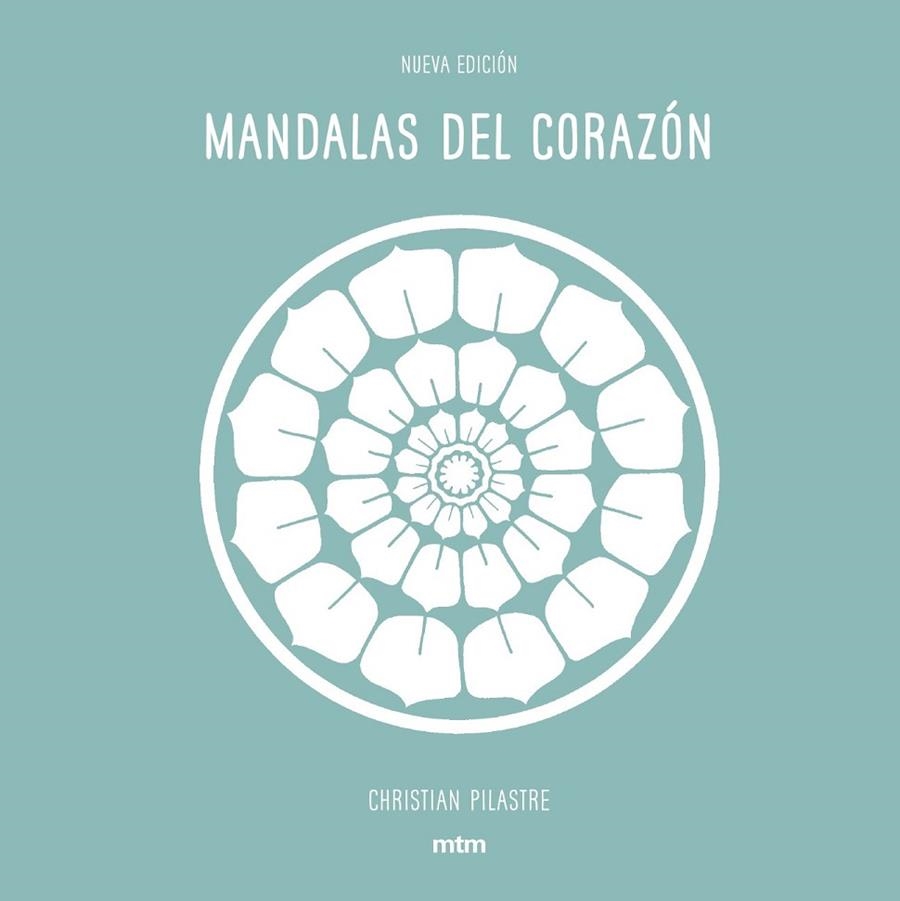 MANDALAS DEL CORAZÓN | 9788416497928 | CHRISTIAN PILASTRE