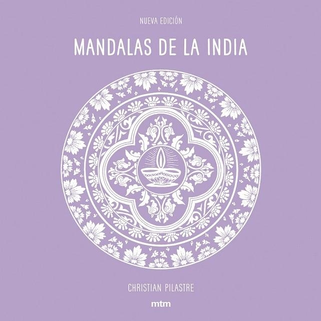 MANDALAS DE LA INDIA | 9788416497942 | CHRISTIAN PILASTRE