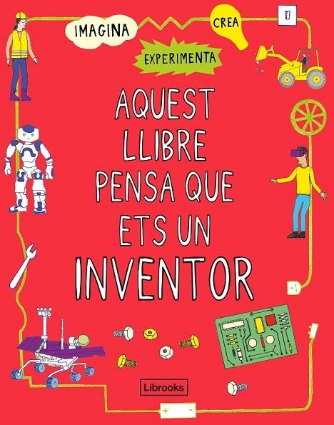 AQUEST LLIBRE PENSA QUE ETS UN INVENTOR | 9788412087703 | LONDON SCIENCE MUSEUM