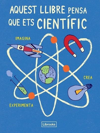 AQUEST LLIBRE PENSA QUE ETS CIENTÍFIC | 9788494509513 | LONDON SCIENCE MUSEUM