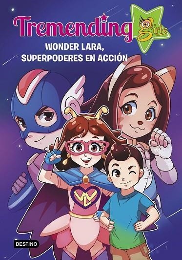 TREMENDIG GIRLS. 2. WONDER LARA, SUPERPODERES EN ACCIÓN | 9788408221937 | TREMENDING GIRLS FACTORY