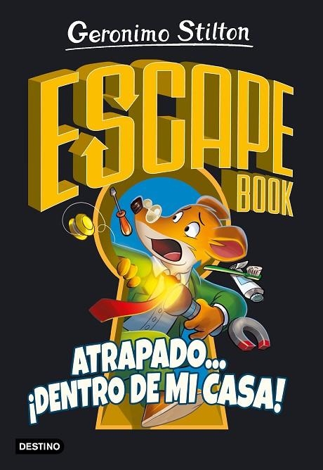 ESCAPE BOOK. ATRAPADO... ¡DENTRO DE MI CASA! | 9788408222330 | STILTON, GERONIMO