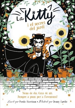 LA KITTY I EL SECRET DEL JARDÍ (=^LA KITTY^=) | 9788420451527 | HARRISON, PAULA