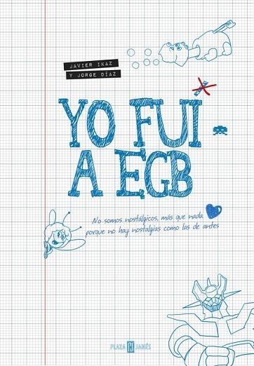 YO FUI A EGB | 9788401346712 | IKAZ, JAVIER Y DIAZ, JORGE