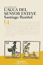 L'AUCA DEL SENYOR ESTEVE. EDICIÓ 2017 | 9788498049596 | RUSIÑOL, SANTIAGO