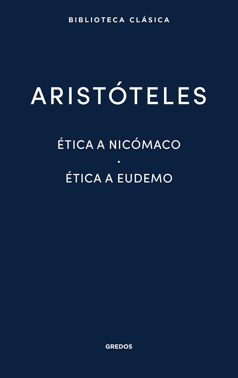 ÉTICA A NICÓMACO- ÉTICA A EUDEMO | 9788424938918 | ARISTÓTELES