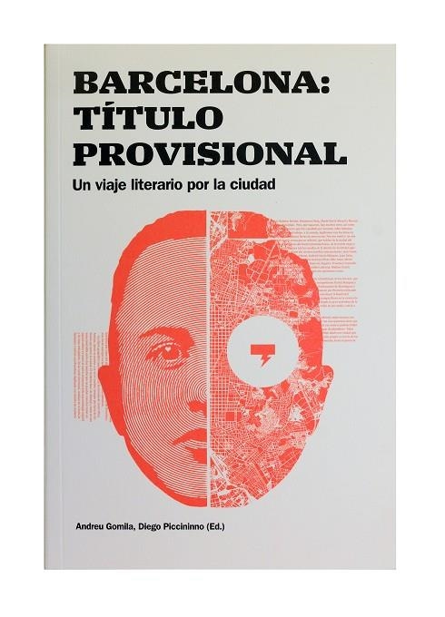 BARCELONA: TÍTULO PROVISIONAL. UN VIAJE LITERARIO POR LA CIUDAD | 9788491562689