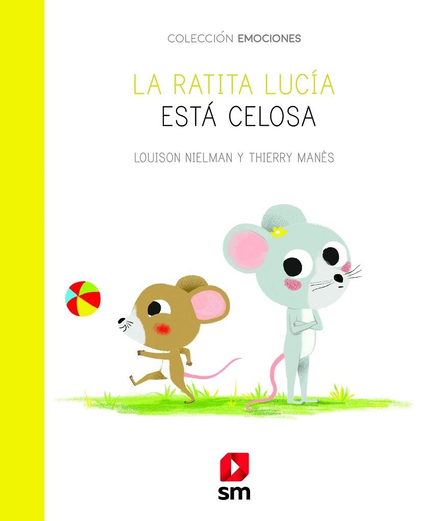 LA RATITA LUCÍA ESTÁ CELOSA | 9788413184401 | NIELMAN, LOUISON