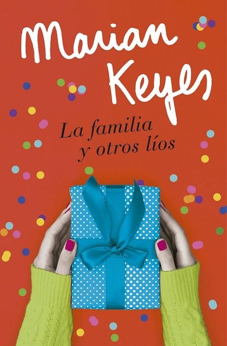 LA FAMILIA Y OTROS LÍOS | 9788401022586 | KEYES, MARIAN