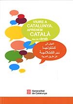 VIURE A CATALUNYA. APRENEM CATALÀ DES DE L'ÀRAB (3A EDICIÓ) | 9788439397441 | FONT, JORDI/ASSOCIACIÓ PUNT D'INTERCANVI/FORTIANA, BERTA/GANYET, ROSABEL