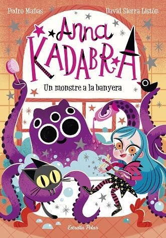 ANNA KADABRA. UN MONSTRE A LA BANYERA | 9788418135156 | MAÑAS, PEDRO