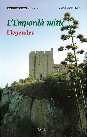 L' EMPORDA MITIC. LLEGENDES | 9788417116231 | MARTIN I ROIG, GABRIEL+