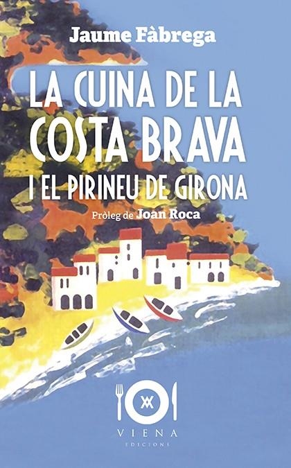 LA CUINA DE LA COSTA BRAVA I EL PIRINEU DE GIRONA | 9788417998363 | FÀBREGA COLOM, JAUME