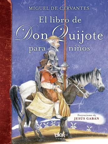 EL LIBRO DE DON QUIJOTE PARA NIÑOS | 9788416075980 | GABAN