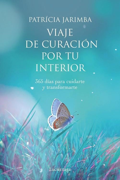 VIAJE DE CURACIÓN POR TU INTERIOR | 9788418015144 | JARIMBA, PATRICIA